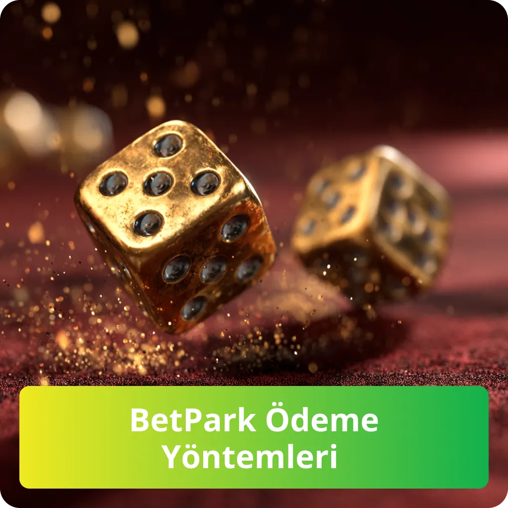 BetPark Ödeme Yöntemleri – para yatırma ve çekme seçenekleri BetPark Ödeme Yöntemleri